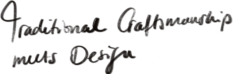 Traditional Craftsmanship meets Design